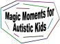 Magic Moments for Autistic Kids